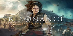 Resonance: A Plague Tale Legacy